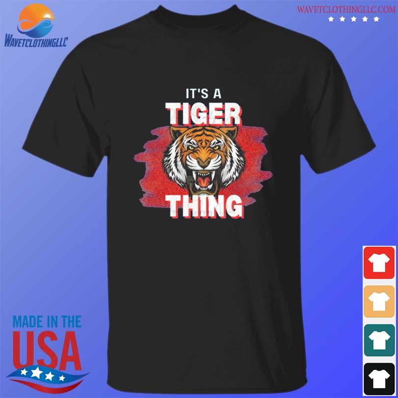 It S A Tiger Thing 2024 Shirt Hoodie Sweater Long Sleeve And Tank Top   Its A Tiger Thing 2024 Shirt T Shirt Den 