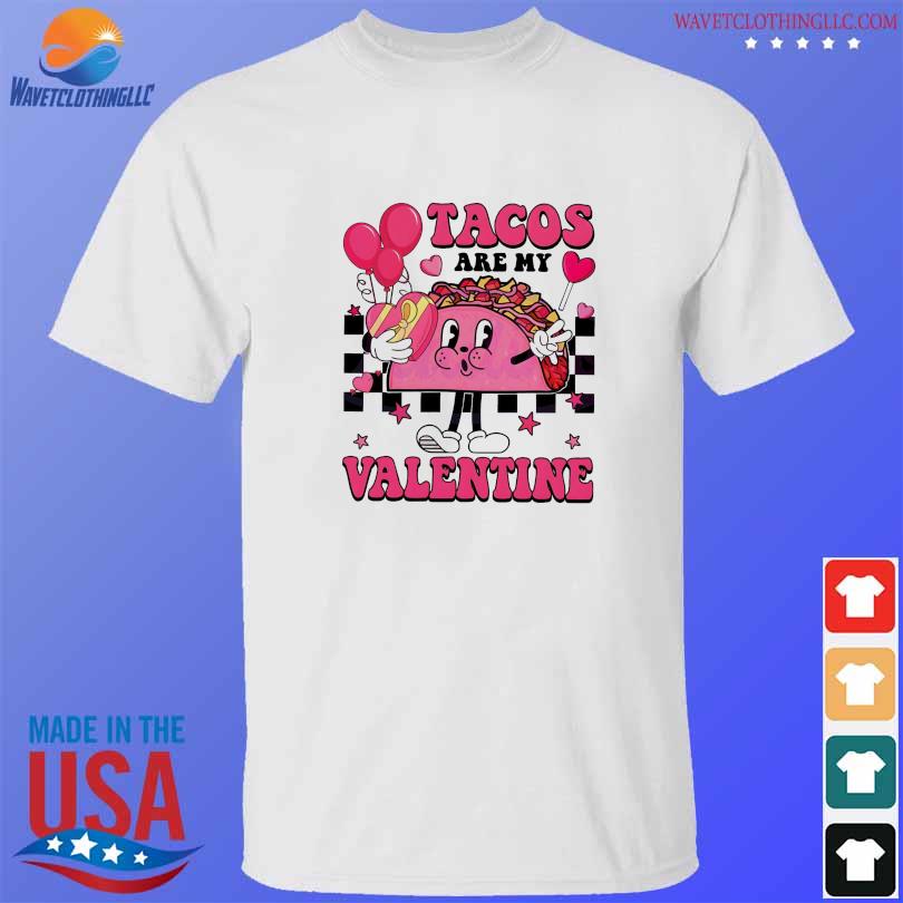 Retro Tacos Are My Valentine 2024 Shirt Hoodie Sweater Long Sleeve   Retro Tacos Are My Valentine 2024 Shirt T Shirt 