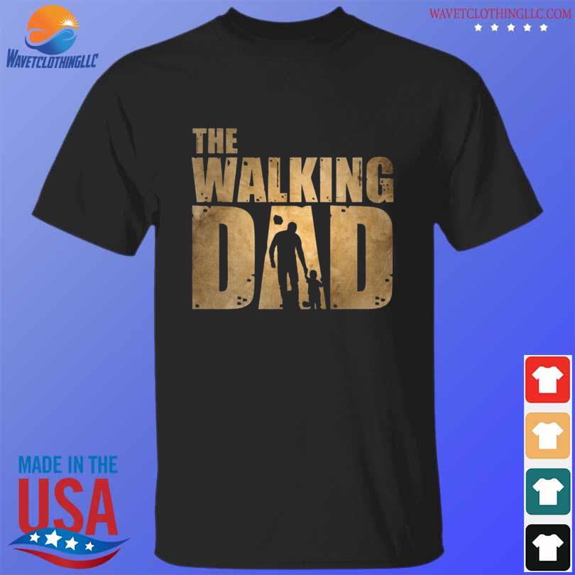 The walking dad father's day 2024 shirt, hoodie, sweater, long sleeve