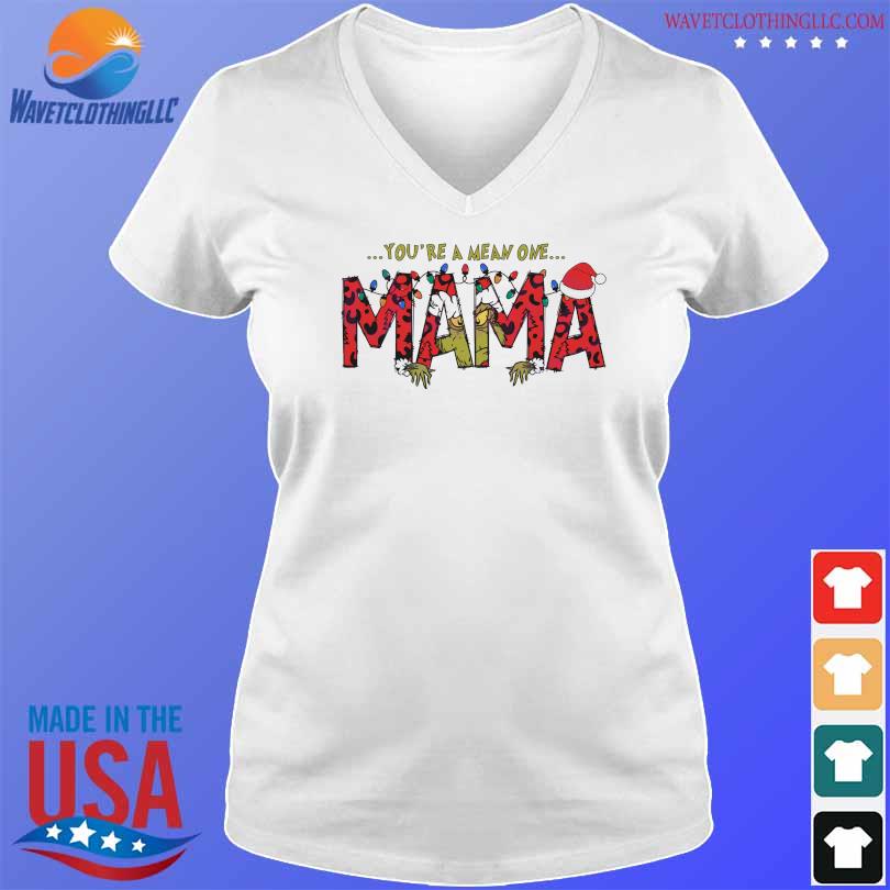 You are a mean one mama retro grinch 2023 shirt, hoodie, sweater, long  sleeve and tank top