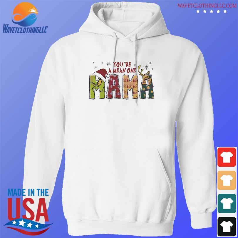 You are a mean one mama retro grinch 2023 shirt, hoodie, sweater, long  sleeve and tank top