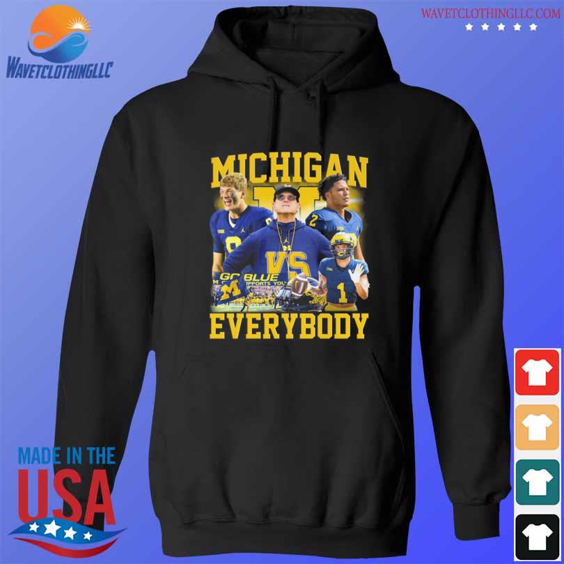 2024 Michigan Wolverines Go Blue Everybody T Shirt Hoodie Sweater   2024 Michigan Wolverines Go Blue Everybody T Shirt Hoodie Den 