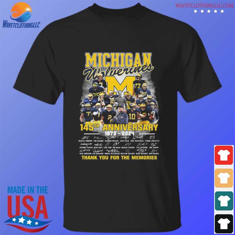 Michigan wolverines 145th anniversary 1879 2024 thank you for the memories signatures shirt