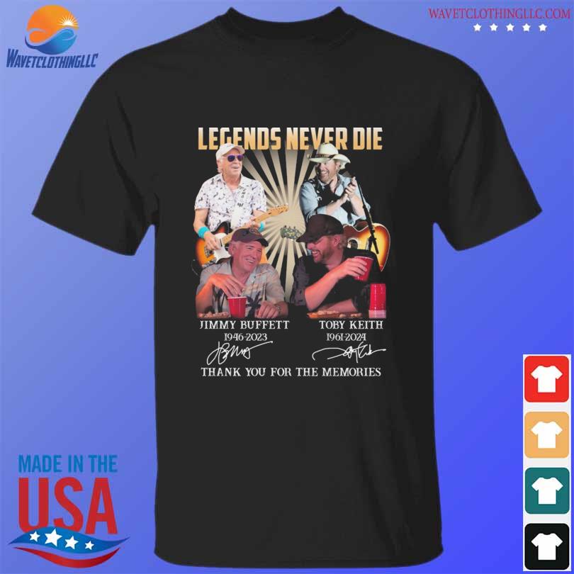 Legends never die Jimmy Buffett and toby keith thank you for the memories signatures shirt
