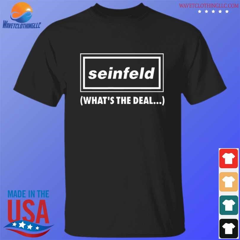 Best Seinfeld what's the deal with that shirt