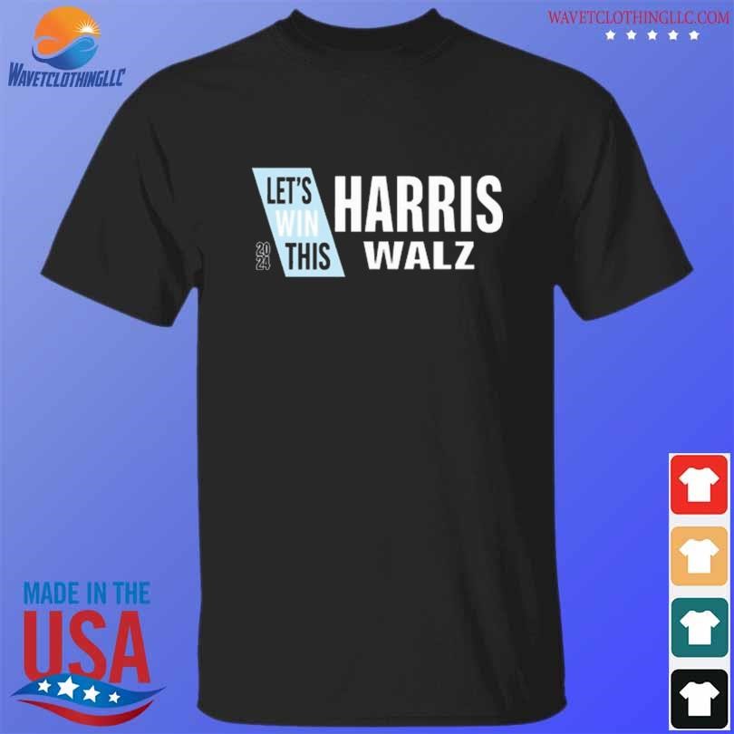 Nice Let's win this harris walz 2024 shirt