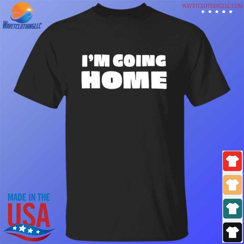 Top Lily chapman I'm going home shirt