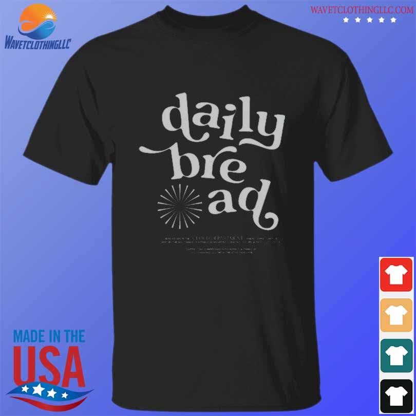 Premium Daily bread cloud dept shirt