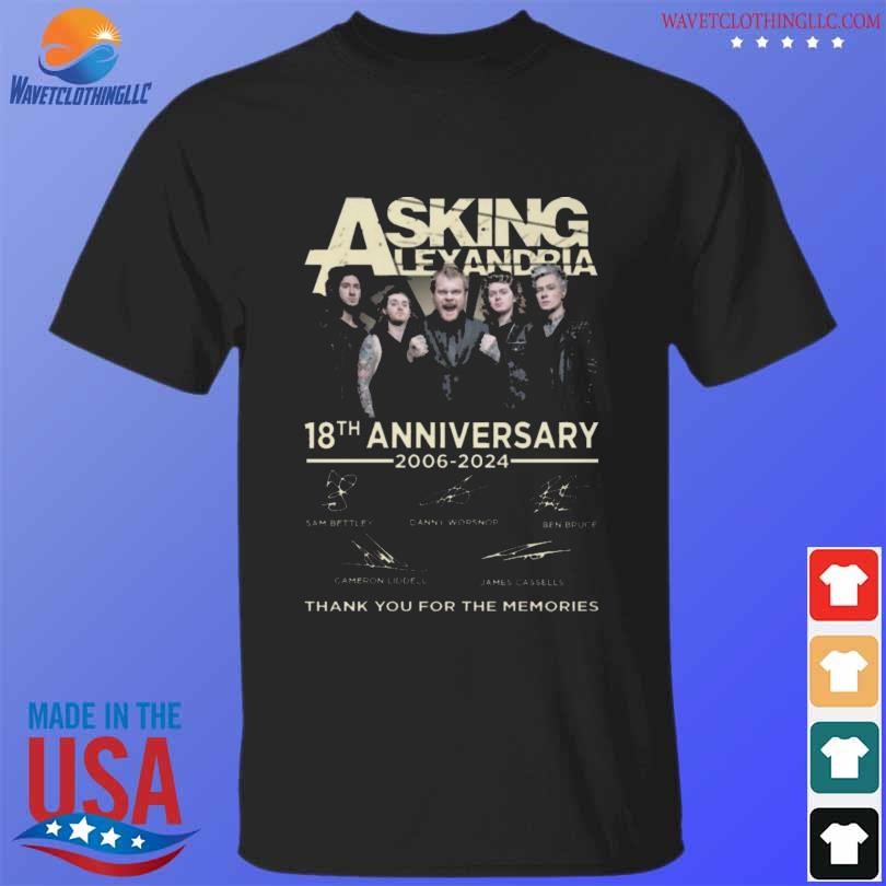 Top Asking alexandria 18th anniversary 2006-2024 thank you for the memories shirt