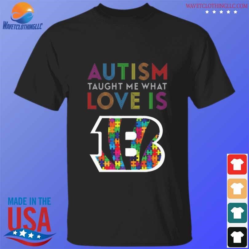 Top Cincinnati bengals autism taught me what love is shirt